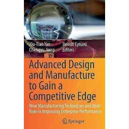 Advanced Design and Manufacture to Gain a Competitive Edge - 9781848002401