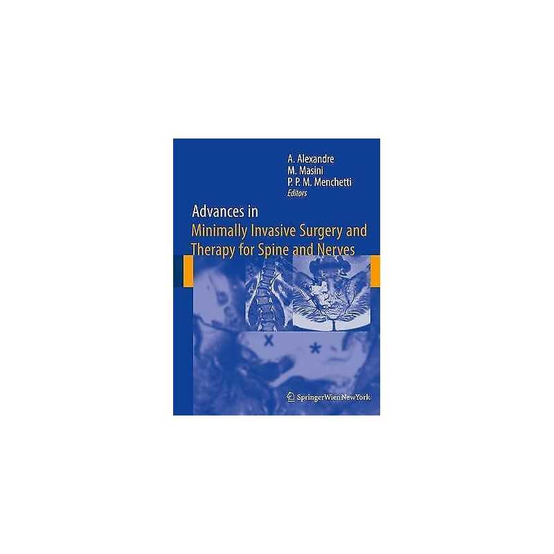 Advances in Minimally Invasive Surgery and Therapy for Spine ... - 9783211993699