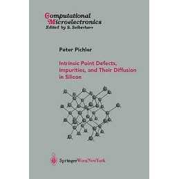 Intrinsic Point Defects, Impurities, and Their Diffusion in S... - 9783709172049
