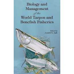 Biology and Management of the World Tarpon and Bonefish Fishe... - 9780849327926