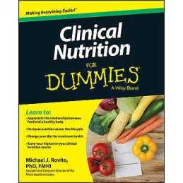 Clinical Nutrition For Dummies - 9781118665466