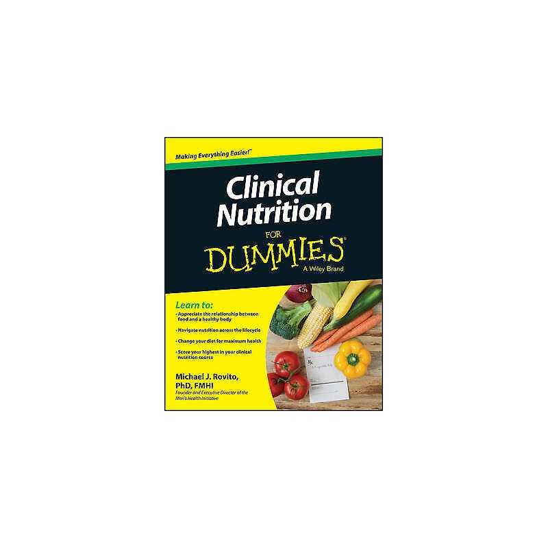 Clinical Nutrition For Dummies - 9781118665466