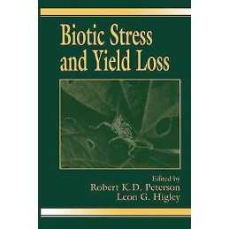Biotic Stress and Yield Loss - 9780849311451