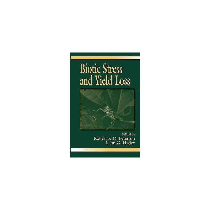 Biotic Stress and Yield Loss - 9780849311451