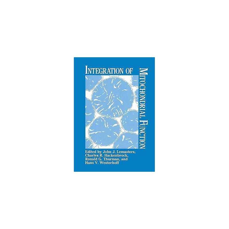 Integration of Mitochondrial Function - 9780306429996