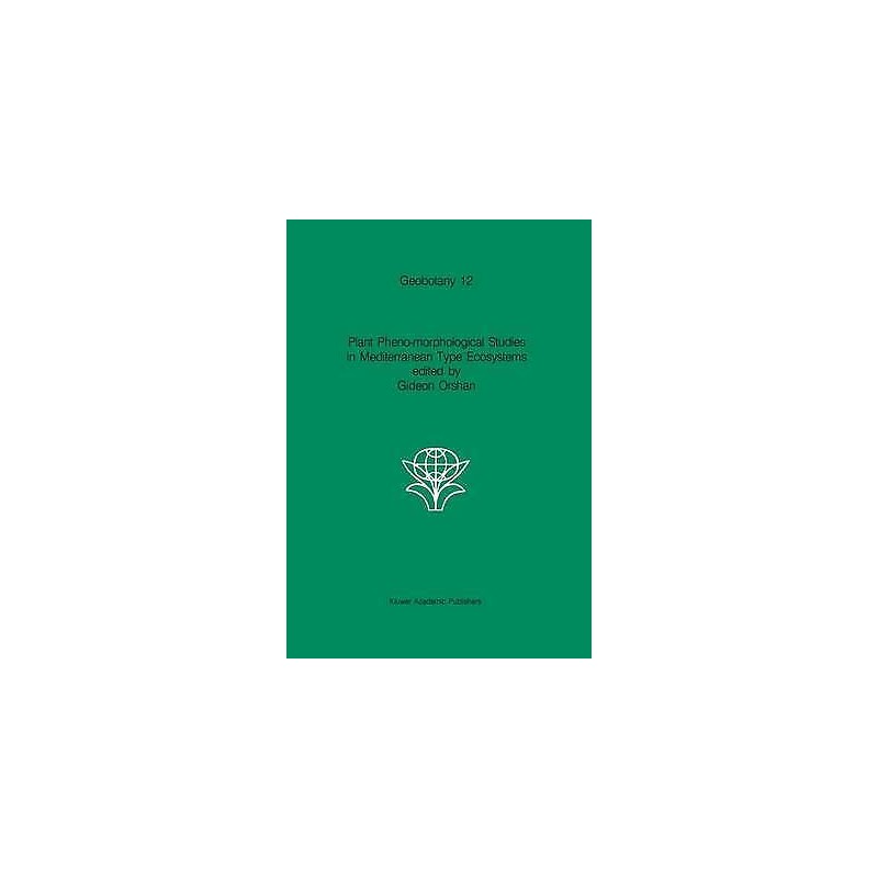 Plant Pheno-morphological Studies in Mediterranean Type Ecosy... - 9789061936565