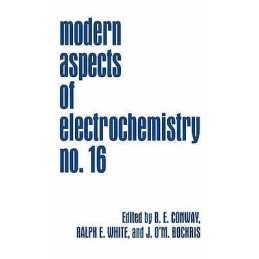 Modern Aspects of Electrochemistry 16 - 9780306420245