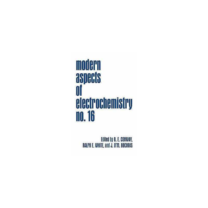 Modern Aspects of Electrochemistry 16 - 9780306420245