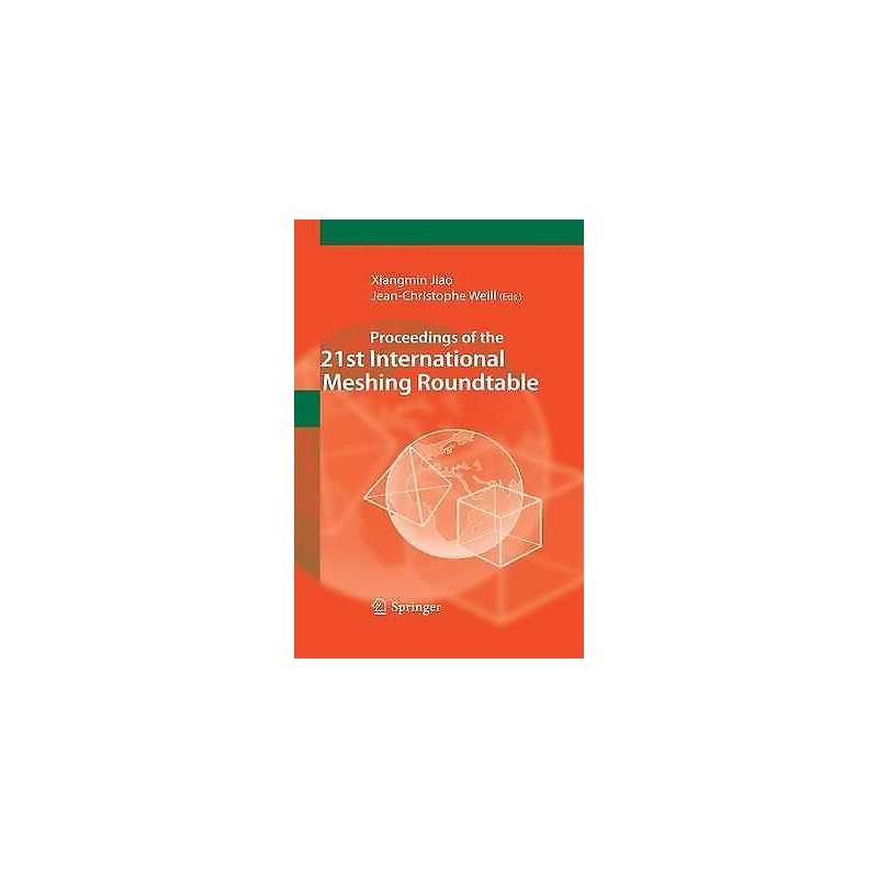 Proceedings of the 21st International Meshing Roundtable - 9783642426971