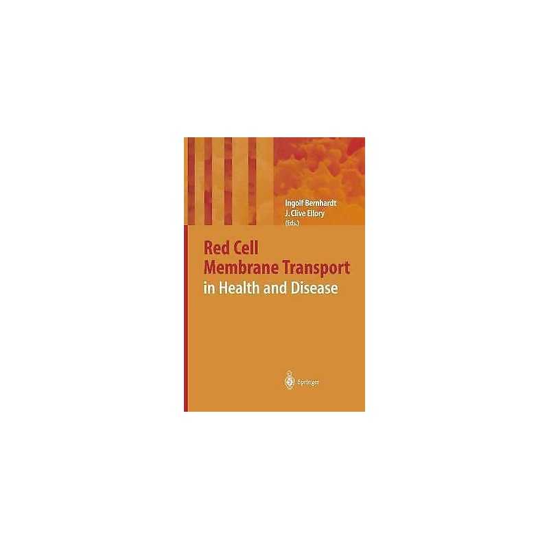 Red Cell Membrane Transport in Health and Disease - 9783642079207