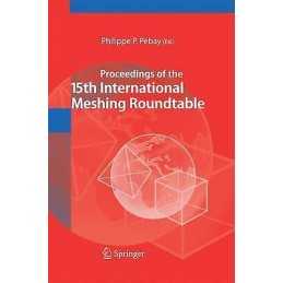 Proceedings of the 15th International Meshing Roundtable - 9783642428227