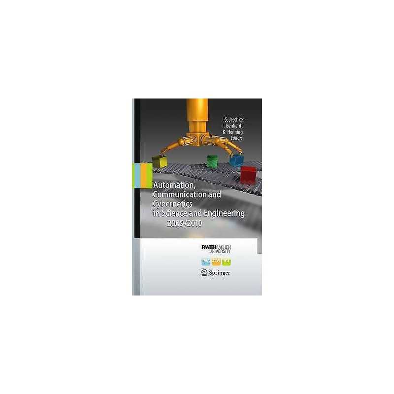 Automation, Communication and Cybernetics in Science and Engi... - 9783662520130