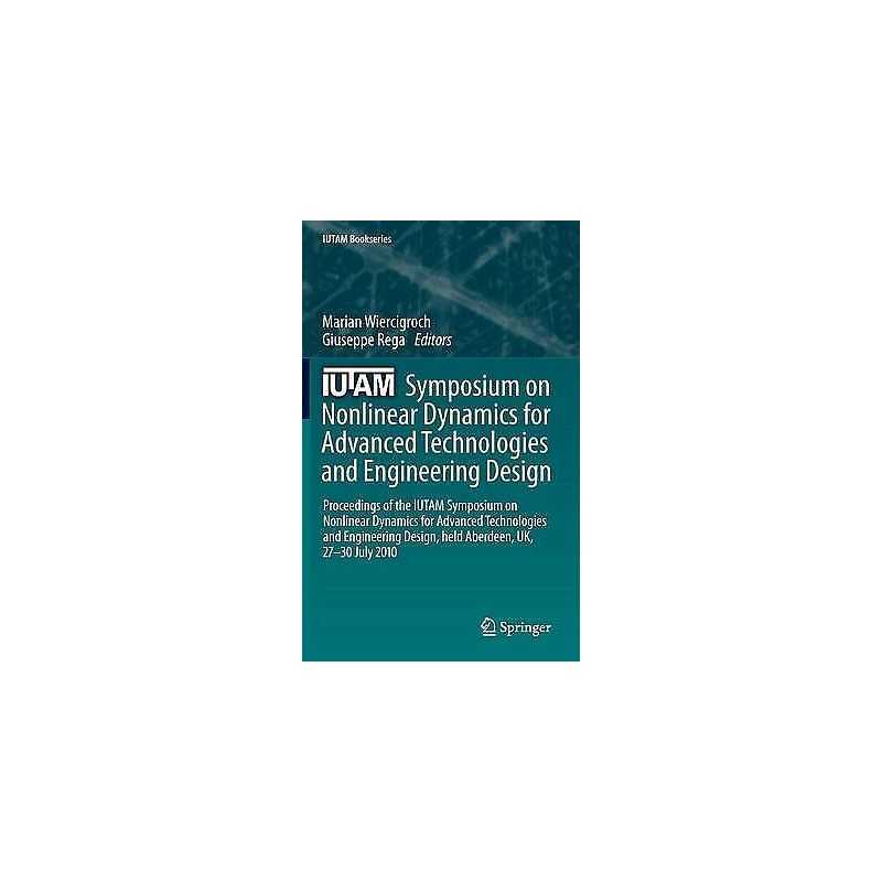 IUTAM Symposium on Nonlinear Dynamics for Advanced Technologi... - 9789400757417
