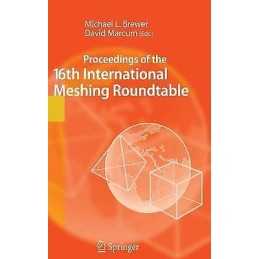 Proceedings of the 16th International Meshing Roundtable - 9783540751021