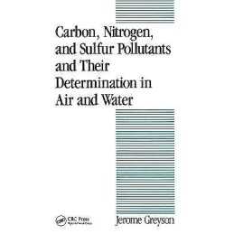 Carbon, Nitrogen, and Sulfur Pollutants and Their Determinati... - 9780824782351