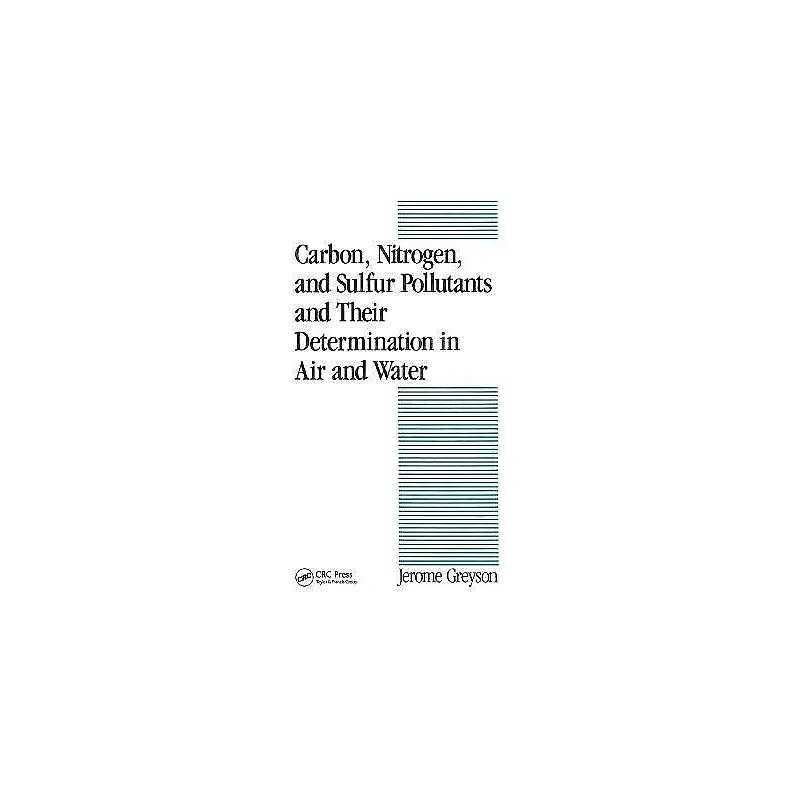 Carbon, Nitrogen, and Sulfur Pollutants and Their Determinati... - 9780824782351