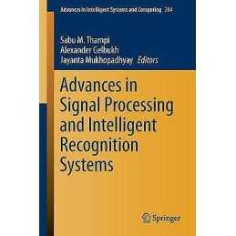 Advances in Signal Processing and Intelligent Recognition Sys... - 9783319049595