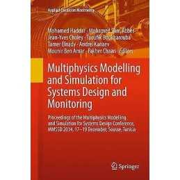 Multiphysics Modelling and Simulation for Systems Design and ... - 9783319384252