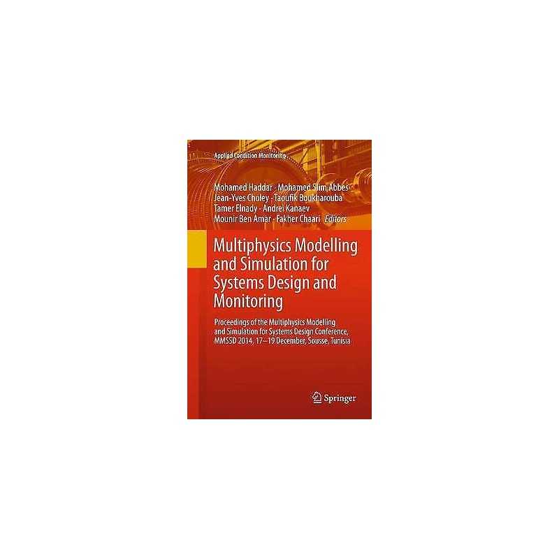 Multiphysics Modelling and Simulation for Systems Design and ... - 9783319384252