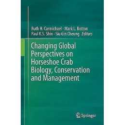 Changing Global Perspectives on Horseshoe Crab Biology, Conse... - 9783319195414