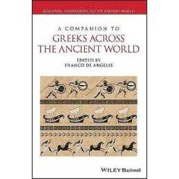 A Companion to Greeks Across the Ancient World - 9781118271568