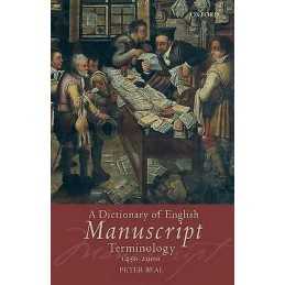 A Dictionary of English Manuscript Terminology - 9780199265442