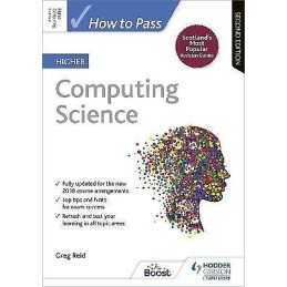 How to Pass Higher Computing Science, Second Edition - 9781510452435