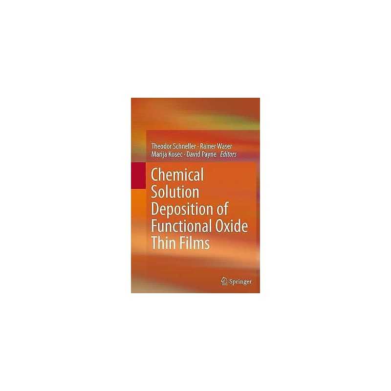 Chemical Solution Deposition of Functional Oxide Thin Films - 9783709119150
