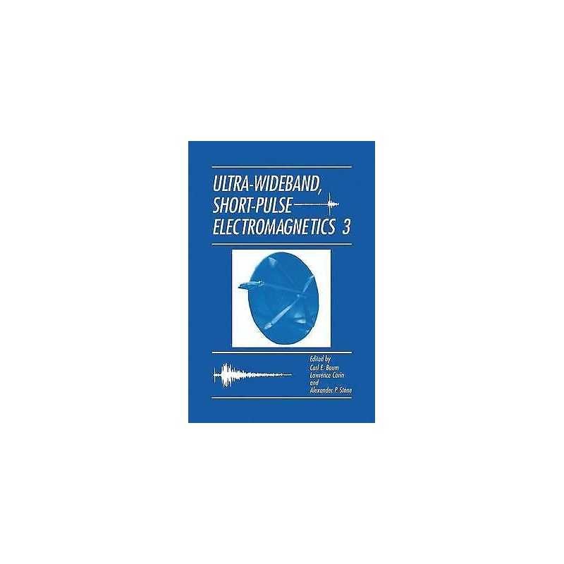 Ultra-Wideband, Short-Pulse Electromagnetics 3 - 9780306455933
