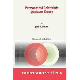 Parametrized Relativistic Quantum Theory - 9780792323761