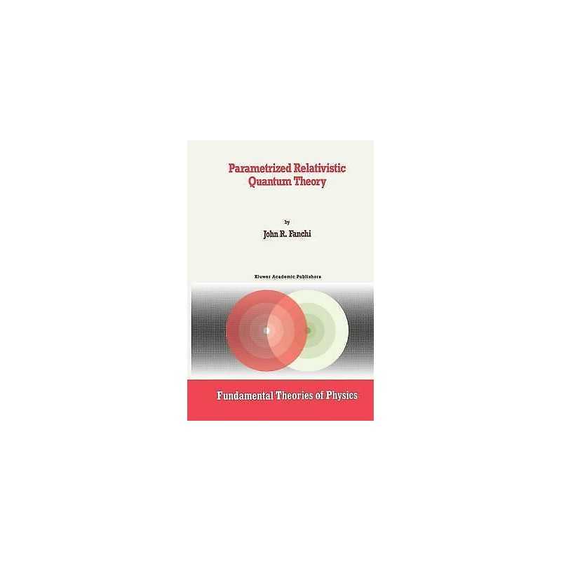 Parametrized Relativistic Quantum Theory - 9780792323761