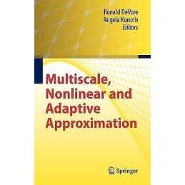 Multiscale, Nonlinear and Adaptive Approximation - 9783642034121