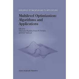 Multilevel Optimization: Algorithms and Applications - 9780792346937