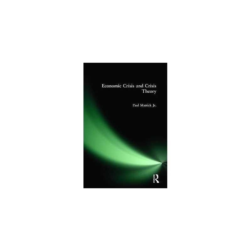 Economic Crisis and Crisis Theory - 9780873321792