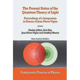 The Present Status of the Quantum Theory of Light - 9780792343370