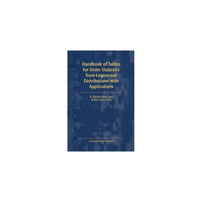 Handbook of Tables for Order Statistics from Lognormal Distri... - 9780792356349