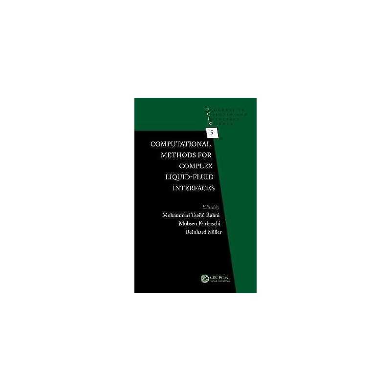 Computational Methods for Complex Liquid-Fluid Interfaces - 9781498722087