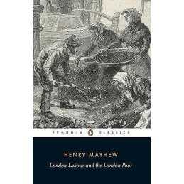 London Labour and the London Poor - 9780140432411