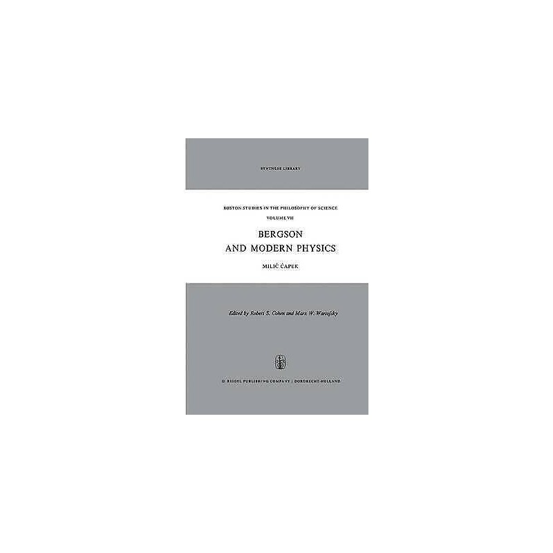 Bergson and Modern Physics - 9789027701862