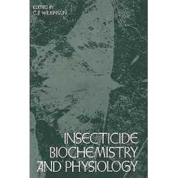 Insecticide Biochemistry and Physiology - 9781489922144