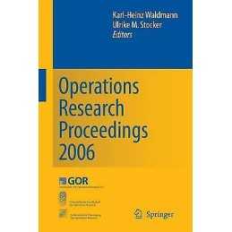 Operations Research Proceedings 2006 - 9783540699941