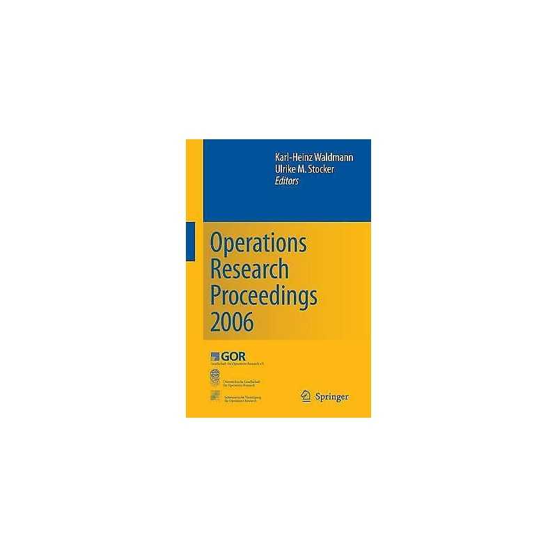 Operations Research Proceedings 2006 - 9783540699941