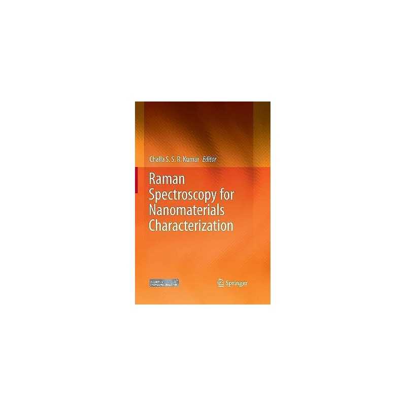 Raman Spectroscopy for Nanomaterials Characterization - 9783662519974