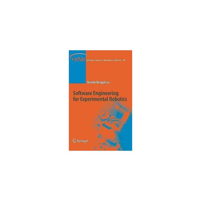 Software Engineering for Experimental Robotics - 9783540689492