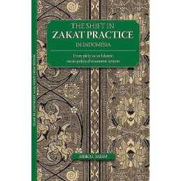 The Shift in Zakat Practice in Indonesia - 9789749511084