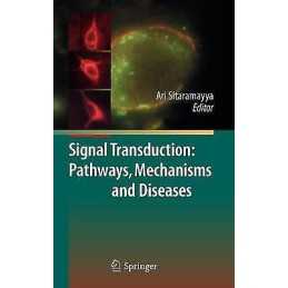 Signal Transduction: Pathways, Mechanisms and Diseases - 9783642021114