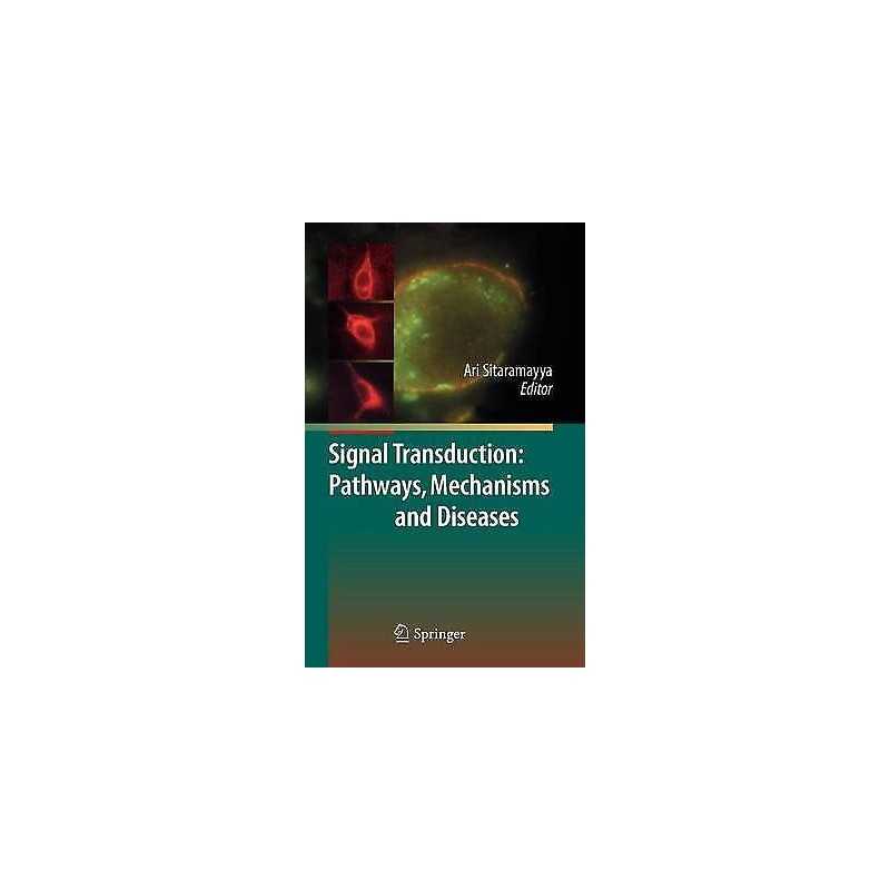Signal Transduction: Pathways, Mechanisms and Diseases - 9783642021114