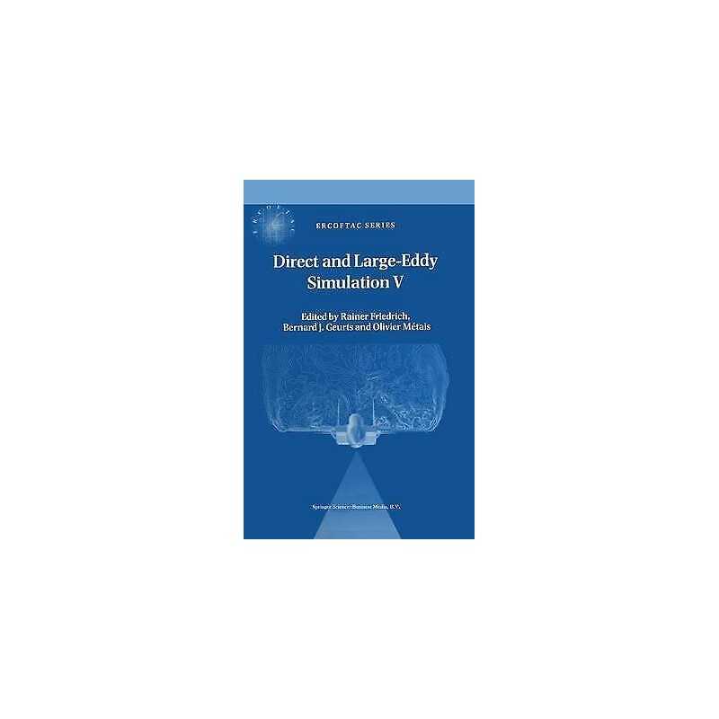 Direct and Large-Eddy Simulation V - 9789048165759