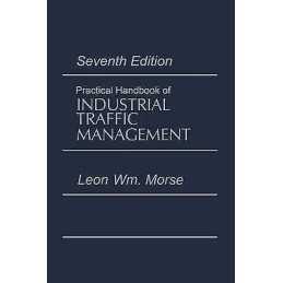 Practical Handbook of Industrial Traffic Management - 9781461291756
