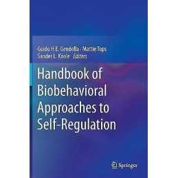 Handbook of Biobehavioral Approaches to Self-Regulation - 9781493912353